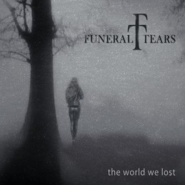 Funeral Tears - The world we lost